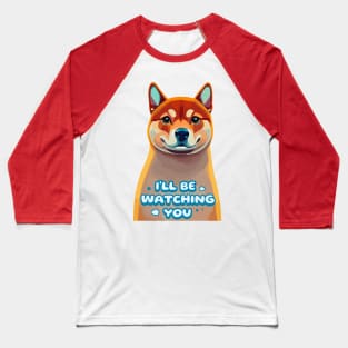 I'll be Watching You Baseball T-Shirt